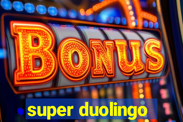 super duolingo